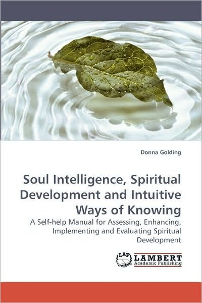 Soul Intelligence, Spiritual Development and Intuitive Ways of Knowing ...