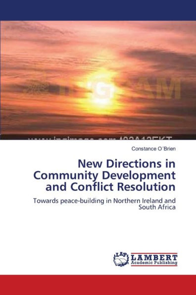 New Directions in Community Development and Conflict Resolution