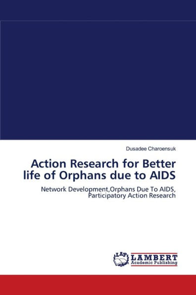 Action Research for Better life of Orphans due to AIDS
