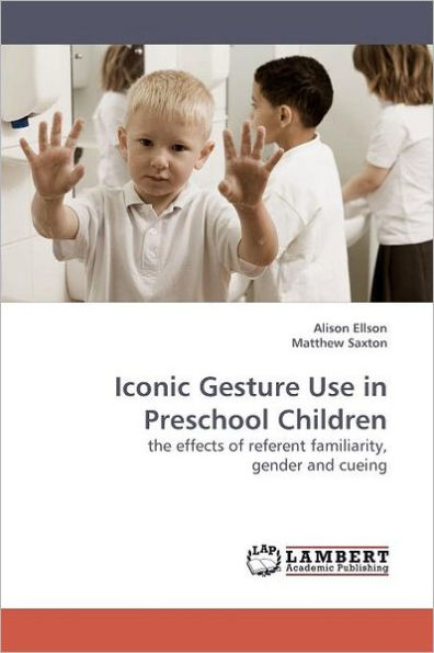 Iconic Gesture Use in Preschool Children