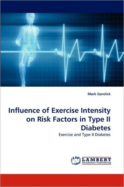 Influence of Exercise Intensity on Risk Factors in Type II Diabetes