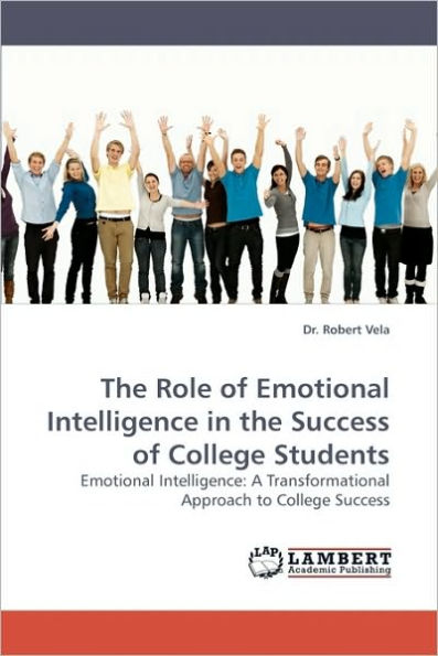 The Role of Emotional Intelligence in the Success of College Students