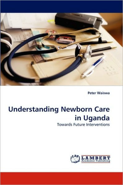 Understanding Newborn Care in Uganda