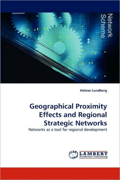 Geographical Proximity Effects and Regional Strategic Networks