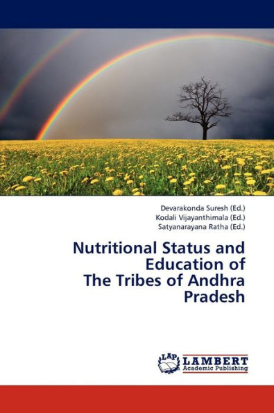 Nutritional Status and Education of The Tribes of Andhra Pradesh