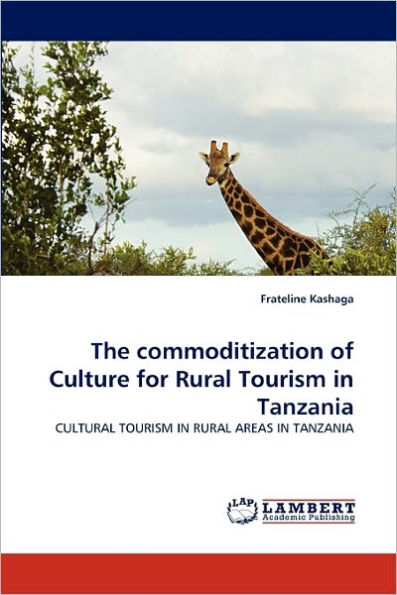 The commoditization of Culture for Rural Tourism in Tanzania