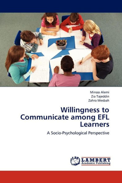 Willingness to Communicate Among Efl Learners