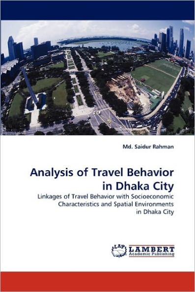 Analysis of Travel Behavior in Dhaka City