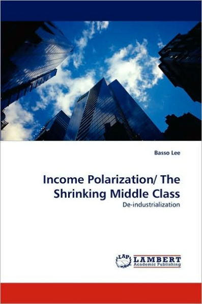 Income Polarization/ The Shrinking Middle Class