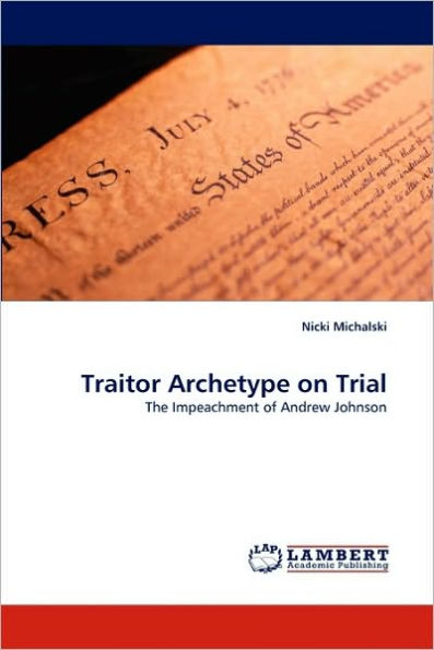 Traitor Archetype on Trial