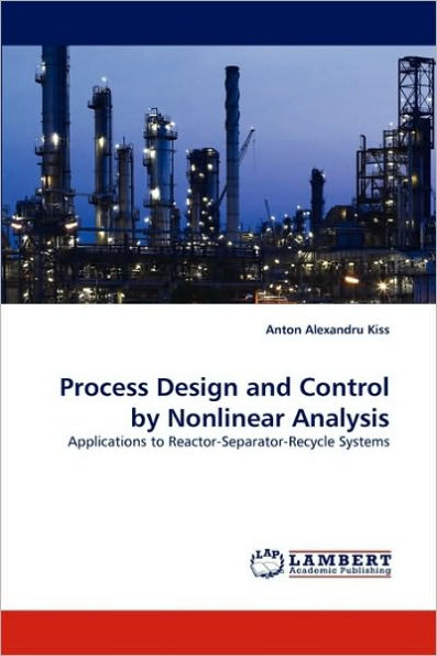 Process Design and Control by Nonlinear Analysis