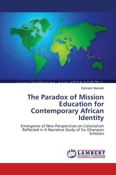 The Paradox of Mission Education for Contemporary African Identity
