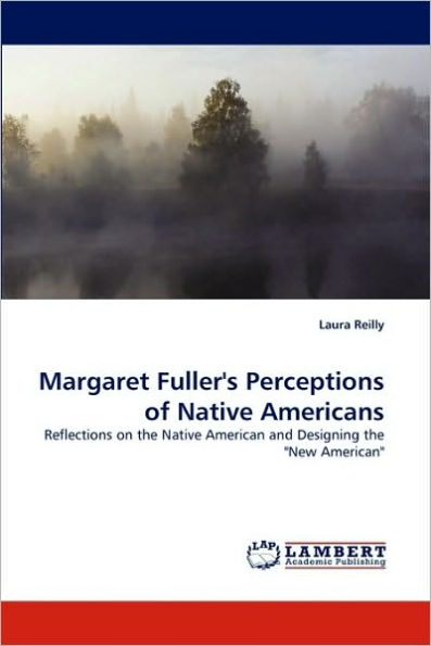 Margaret Fuller's Perceptions of Native Americans