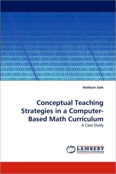 Conceptual Teaching Strategies in a Computer-Based Math Curriculum