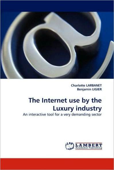 The Internet Use by the Luxury Industry