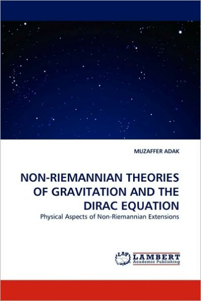 NON-RIEMANNIAN THEORIES OF GRAVITATION AND THE DIRAC EQUATION