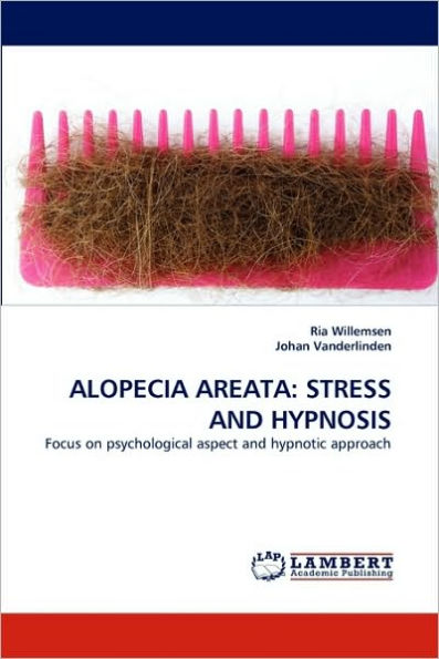 Alopecia Areata: Stress and Hypnosis