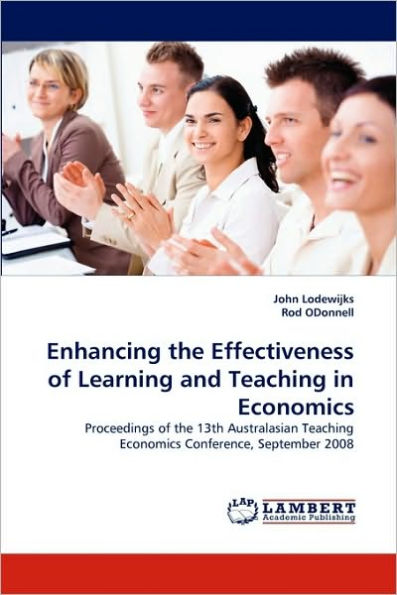 Enhancing the Effectiveness of Learning and Teaching in Economics