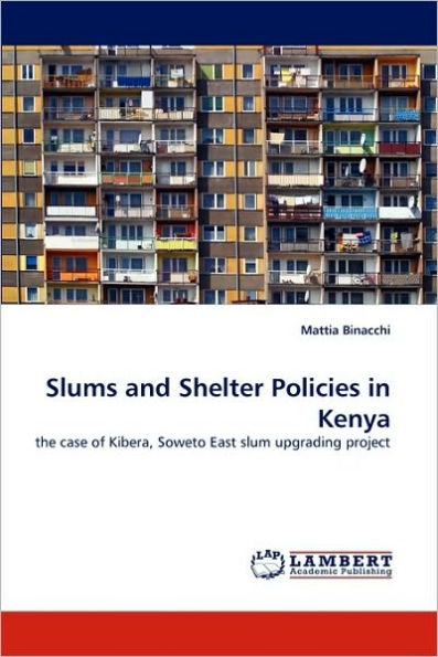 Slums and Shelter Policies in Kenya