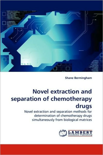 Novel Extraction and Separation of Chemotherapy Drugs