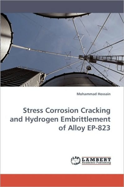 Stress Corrosion Cracking and Hydrogen Embrittlement of Alloy EP-823
