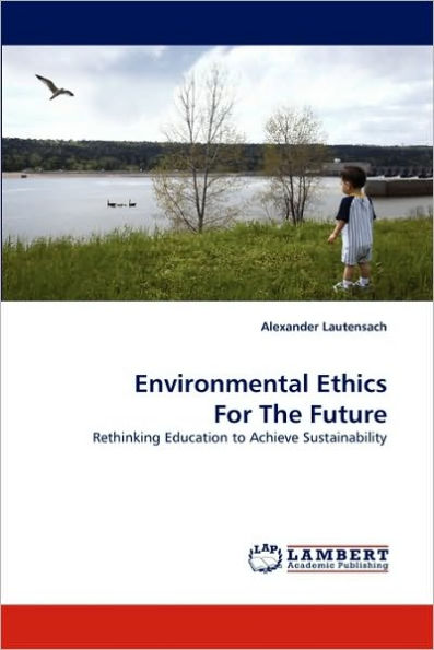 Environmental Ethics For The Future