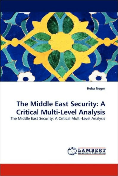 The Middle East Security: A Critical Multi-Level Analysis