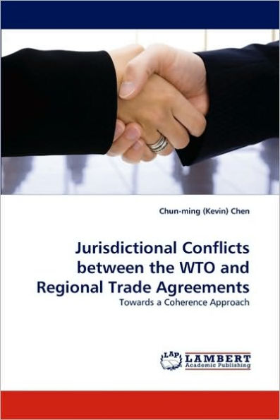 Jurisdictional Conflicts between the WTO and Regional Trade Agreements