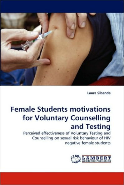 Female Students motivations for Voluntary Counselling and Testing