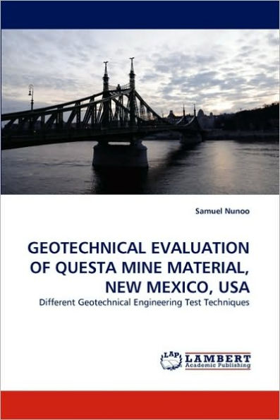 Geotechnical Evaluation of Questa Mine Material, New Mexico, USA
