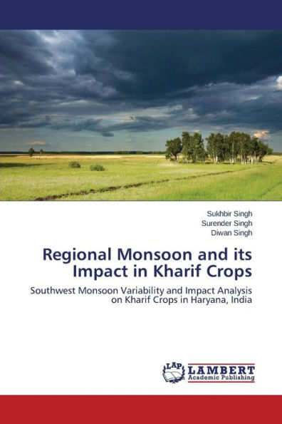 Regional Monsoon and its Impact in Kharif Crops