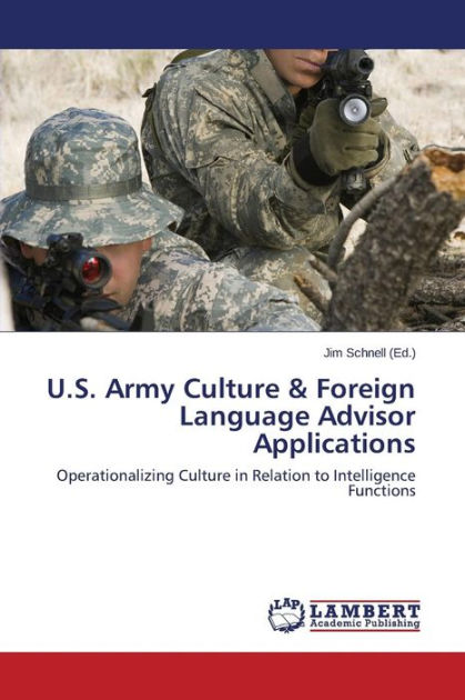 U.S. Army Culture & Foreign Language Advisor Applications by Schnell ...