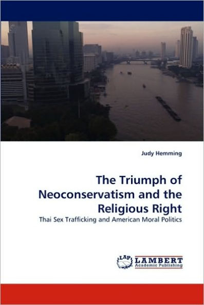 The Triumph of Neoconservatism and the Religious Right