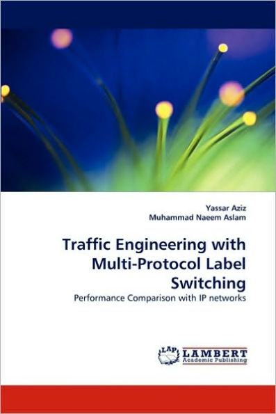 Traffic Engineering with Multi-Protocol Label Switching