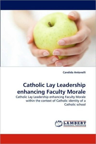 Catholic Lay Leadership enhancing Faculty Morale