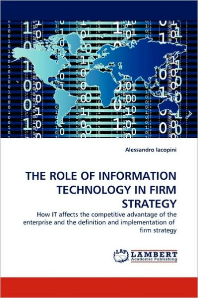 The Role of Information Technology in Firm Strategy