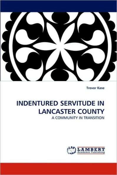 Indentured Servitude in Lancaster County