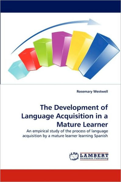 The Development of Language Acquisition in a Mature Learner
