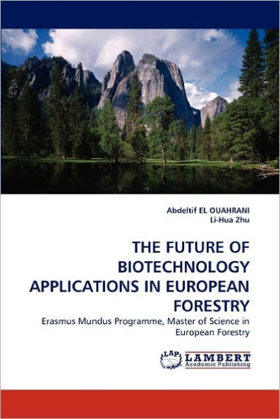 The Future of Biotechnology Applications in European Forestry