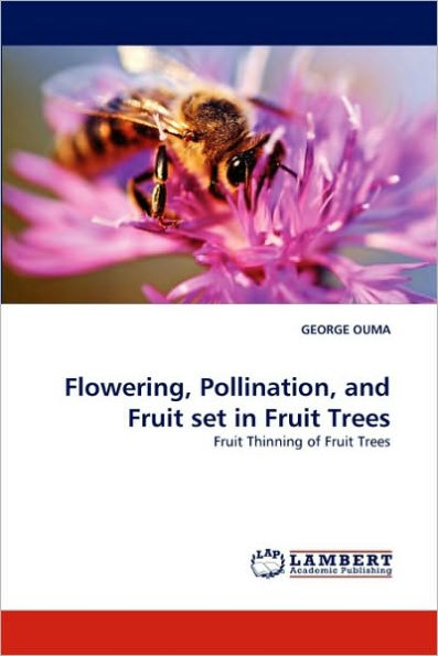 Flowering, Pollination, and Fruit Set in Fruit Trees