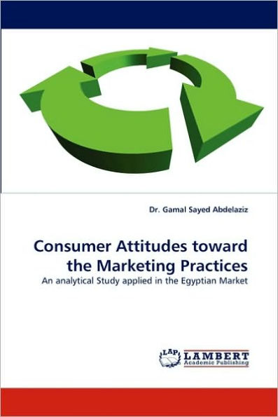 Consumer Attitudes Toward the Marketing Practices