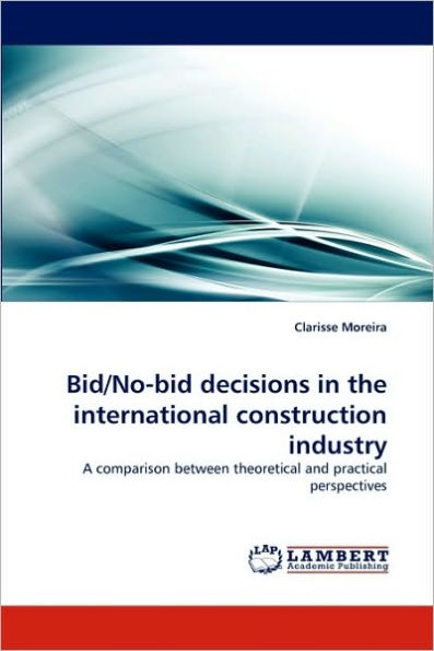 Bid/No-Bid Decisions in the International Construction Industry