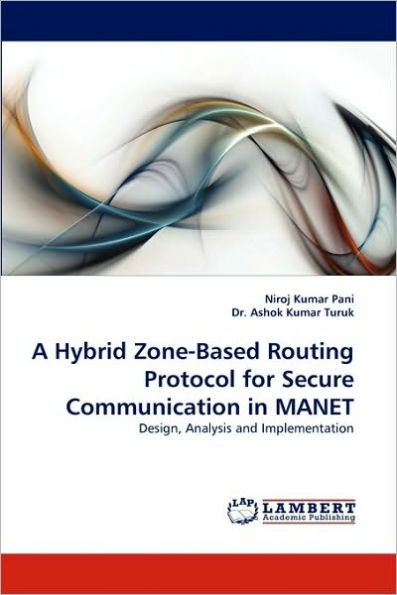 A Hybrid Zone-Based Routing Protocol for Secure Communication in Manet