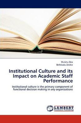Institutional Culture and Its Impact on Academic Staff Performance