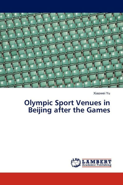 Olympic Sport Venues in Beijing After the Games