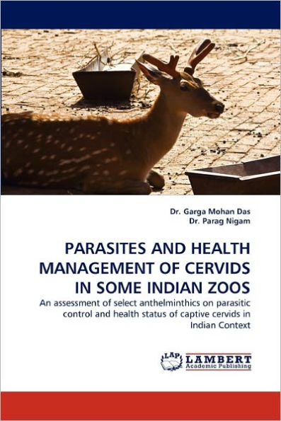 Parasites and Health Management of Cervids in Some Indian Zoos