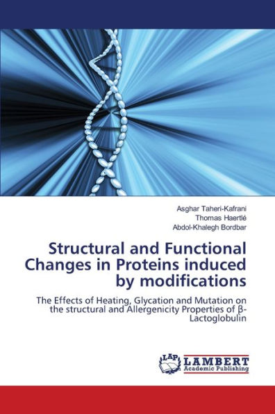 Structural and Functional Changes in Proteins induced by modifications