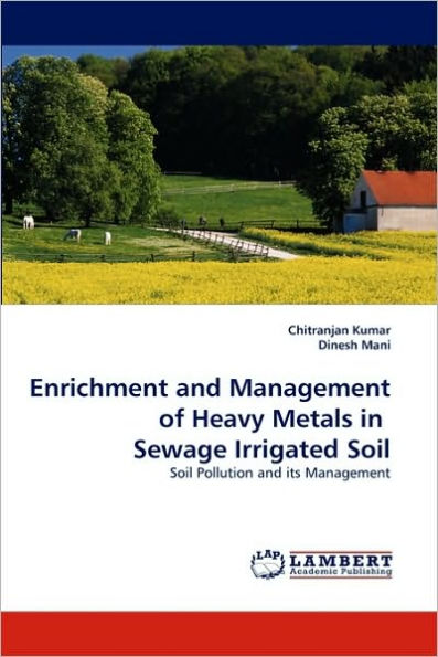Enrichment and Management of Heavy Metals in Sewage Irrigated Soil