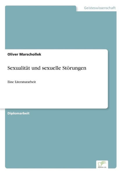 Sexualität und sexuelle Störungen: Eine Literaturarbeit