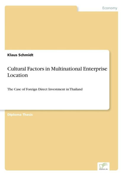 Cultural Factors in Multinational Enterprise Location: The Case of Foreign Direct Investment in Thailand